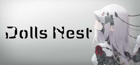 STEAM学习 玩偶之巢 Dolls Nest v1.11 中文版 11G全息投影